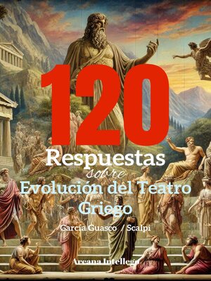 cover image of 120 Respuestas sobre Evolución del Teatro Griego